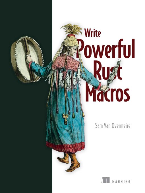 Title details for Write Powerful Rust Macros by Sam Van Overmeire - Available